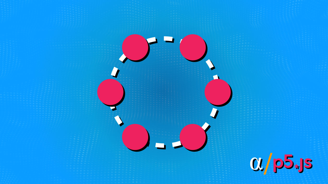 Spacing Objects Evenly Around Circle P5JS banner